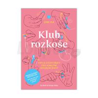 Kniha: Klub rozkoše &amp;amp;#45; Tipy a triky pro kvalitní sexuální život